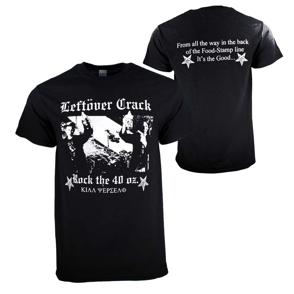 Leftover Crack Rock the 40 oz. T-Shirt